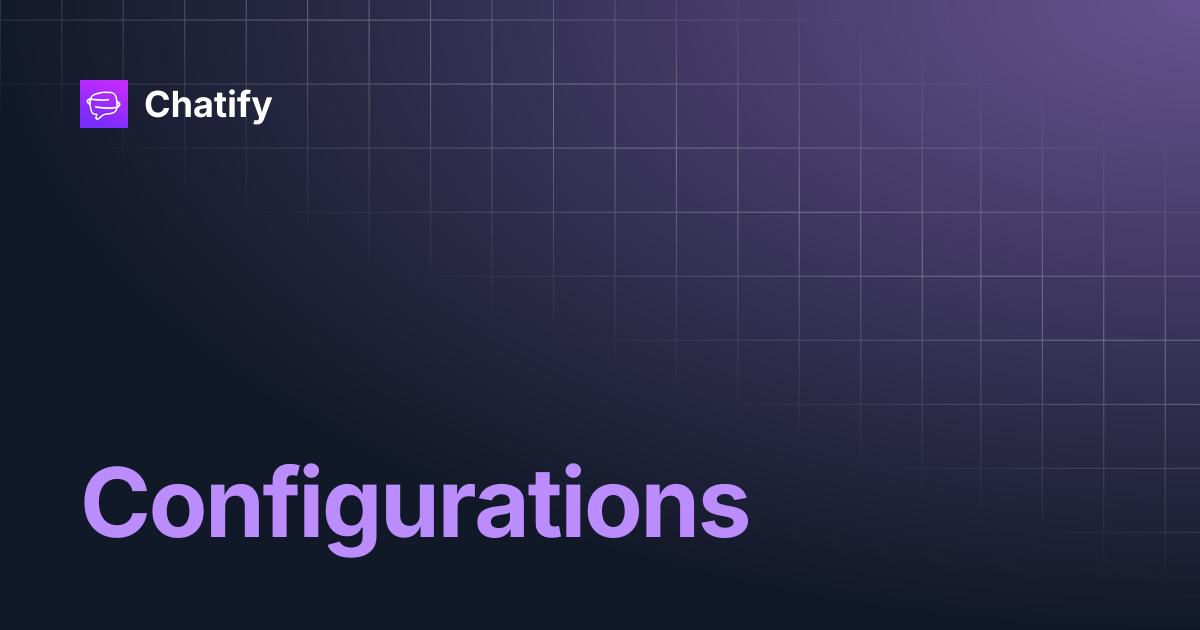 Configurations | Chatify